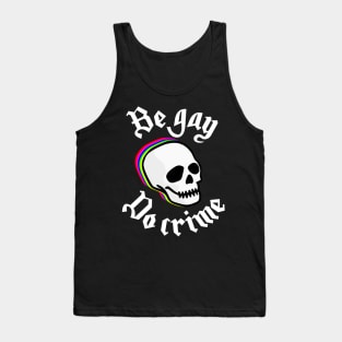 be gay, do crime Tank Top